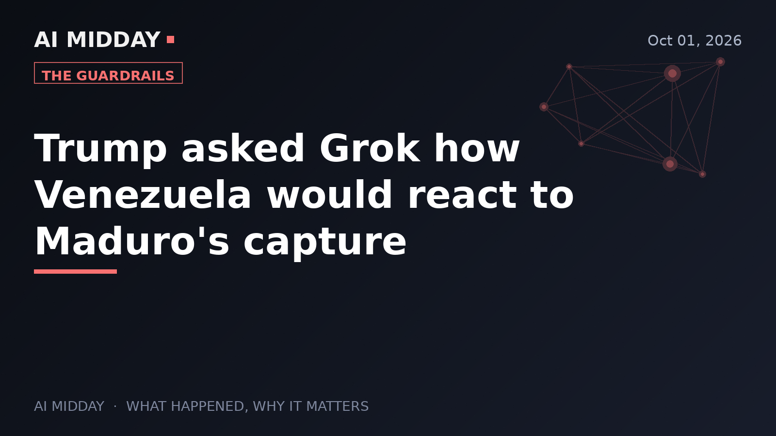 Trump asked Grok how Venezuela would react to Maduro's capture