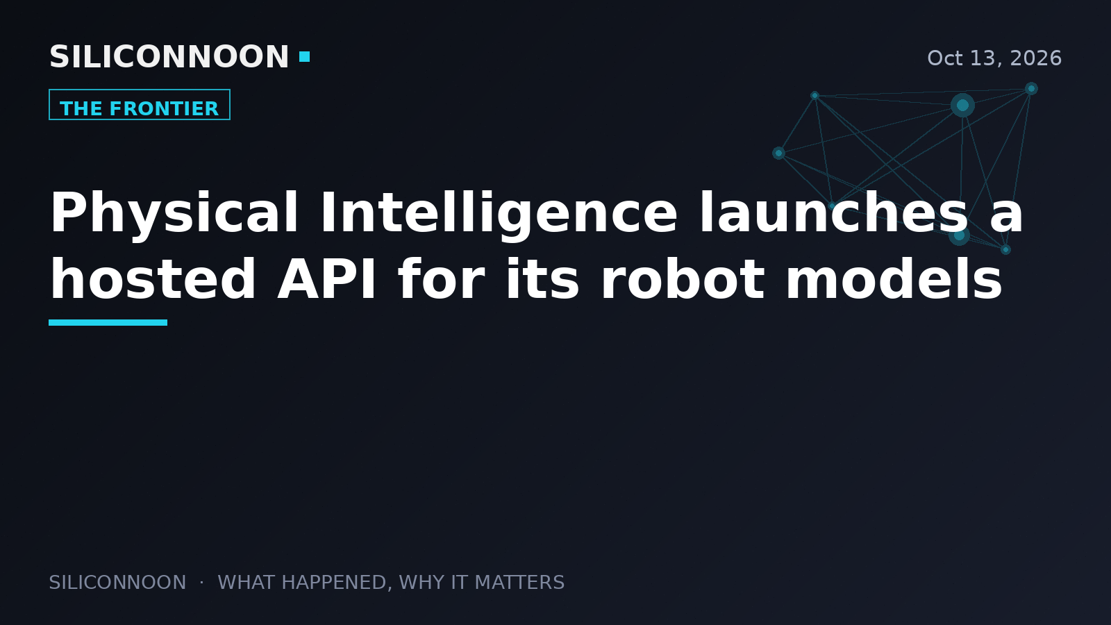 Physical Intelligence launches a hosted API for its robot models