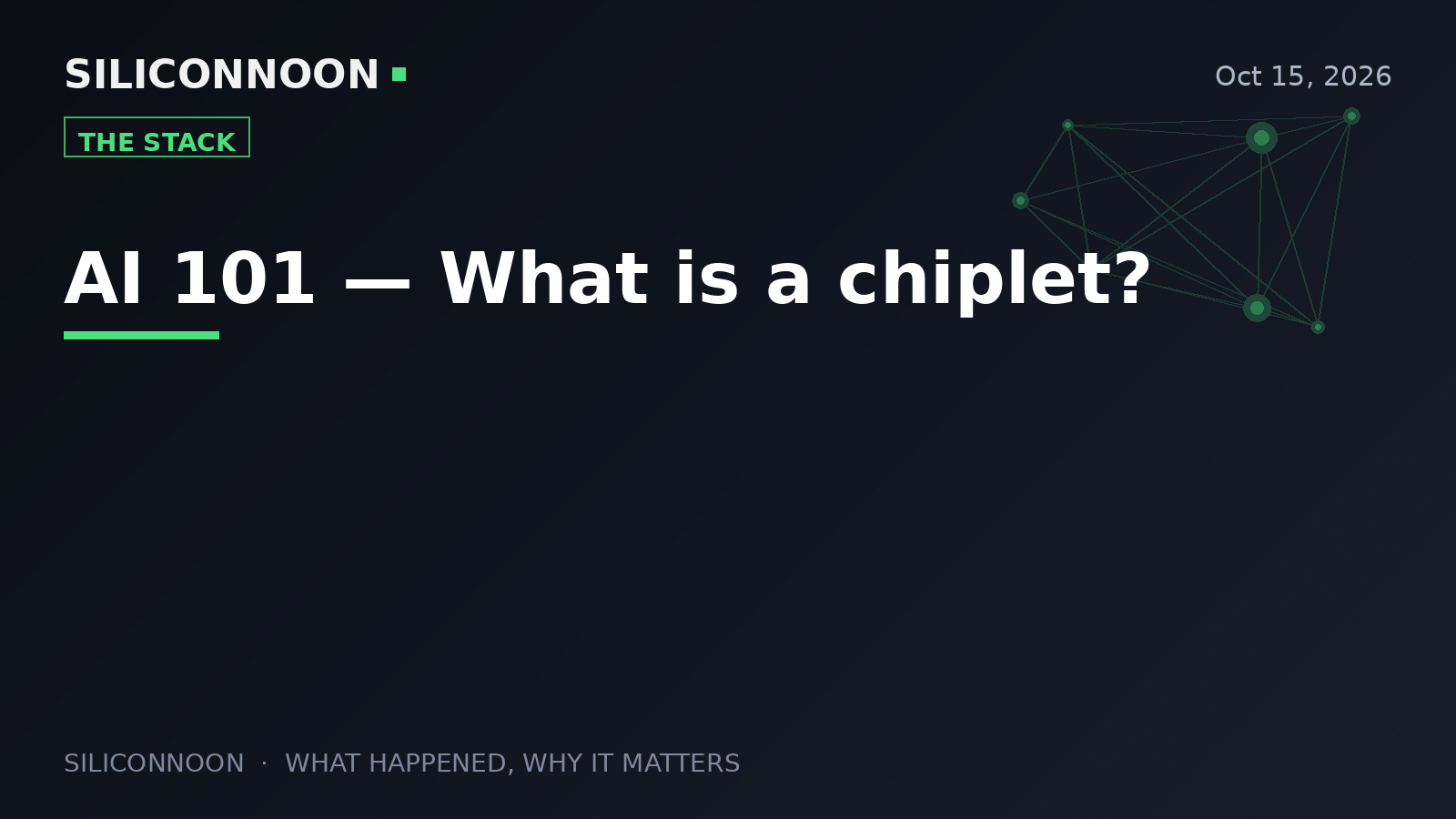 AI 101 — What is a chiplet?