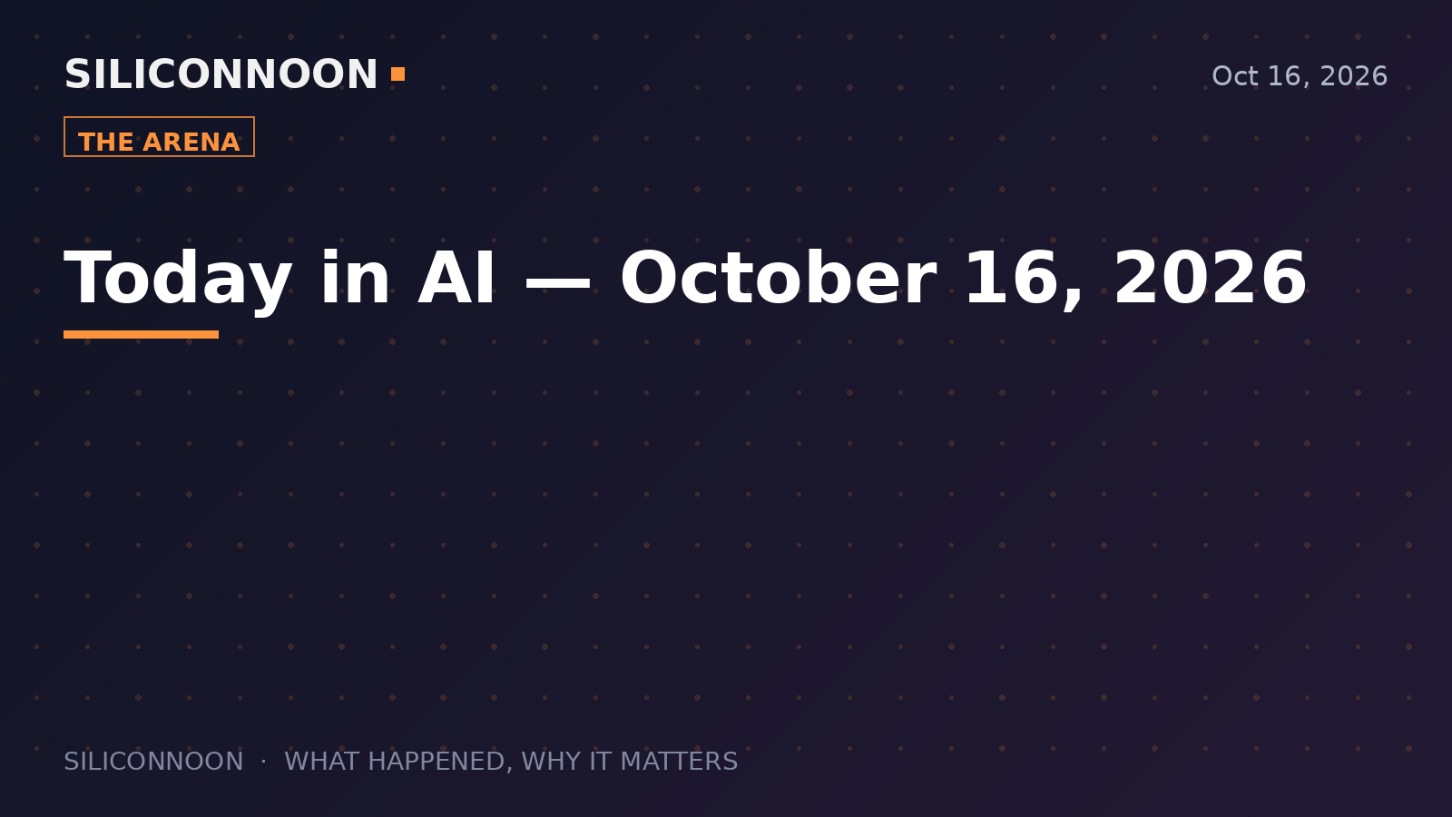 Today in AI — October 16, 2026