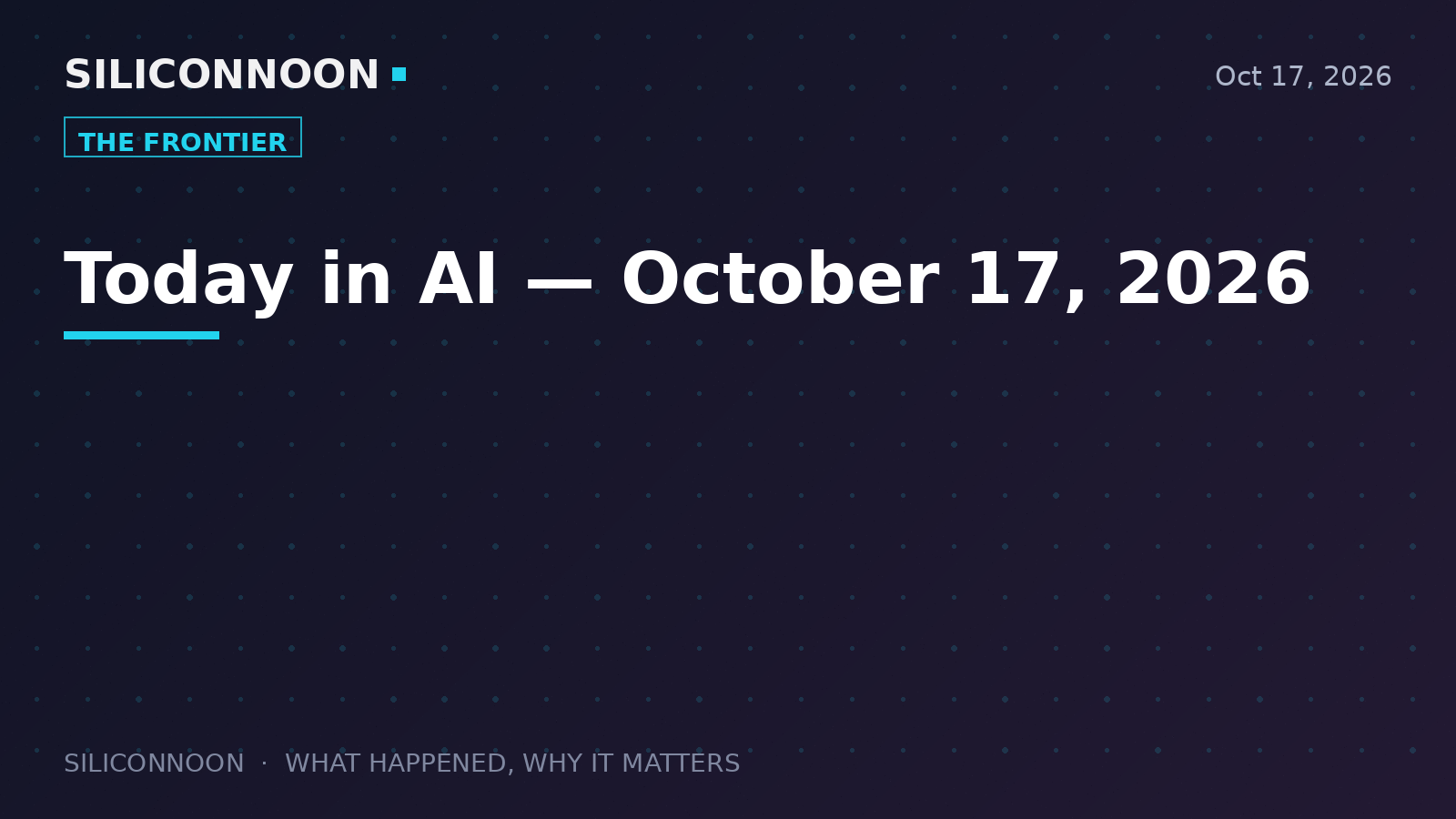 Today in AI — October 17, 2026