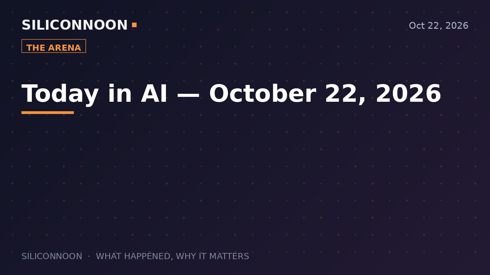 Today in AI — October 22, 2026