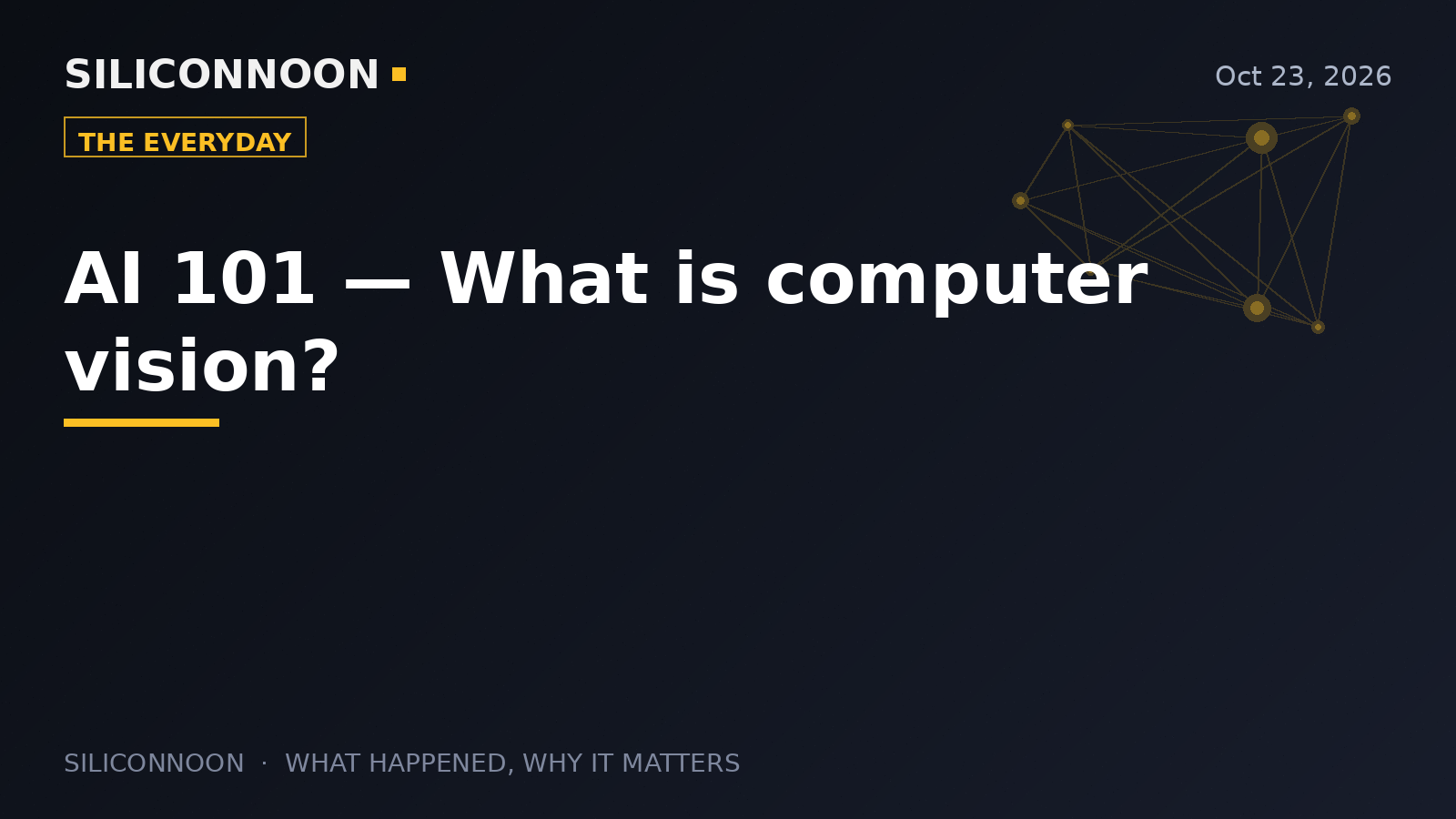 AI 101 — What is computer vision?