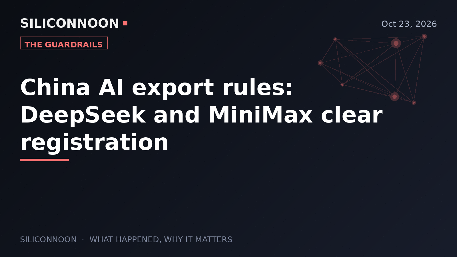 China AI export rules: DeepSeek and MiniMax clear registration