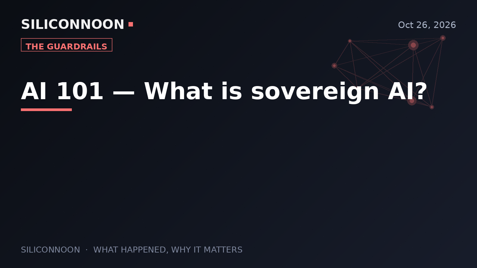 AI 101 — What is sovereign AI?