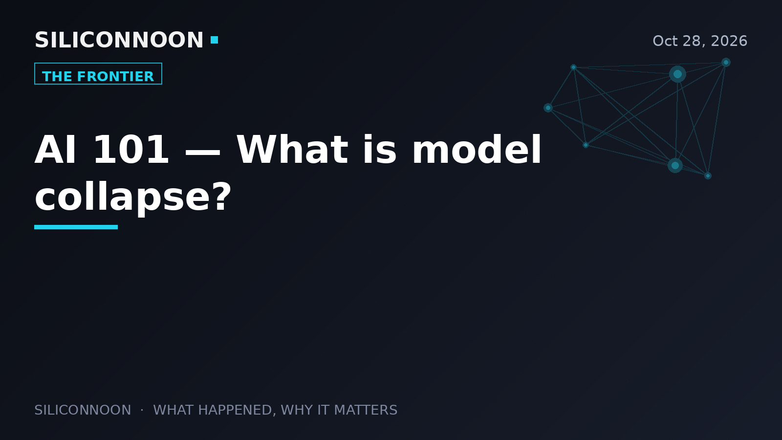AI 101 — What is model collapse?