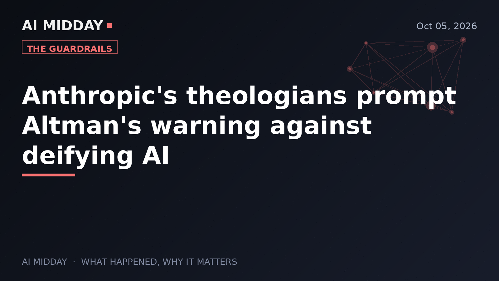 Anthropic's theologians prompt Altman's warning against deifying AI