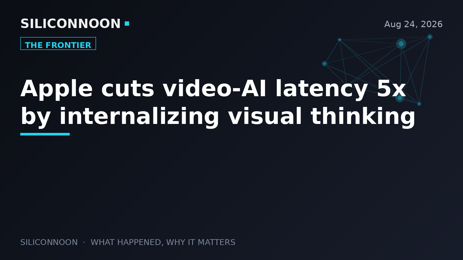 Apple cuts video-AI latency 5x by internalizing visual thinking