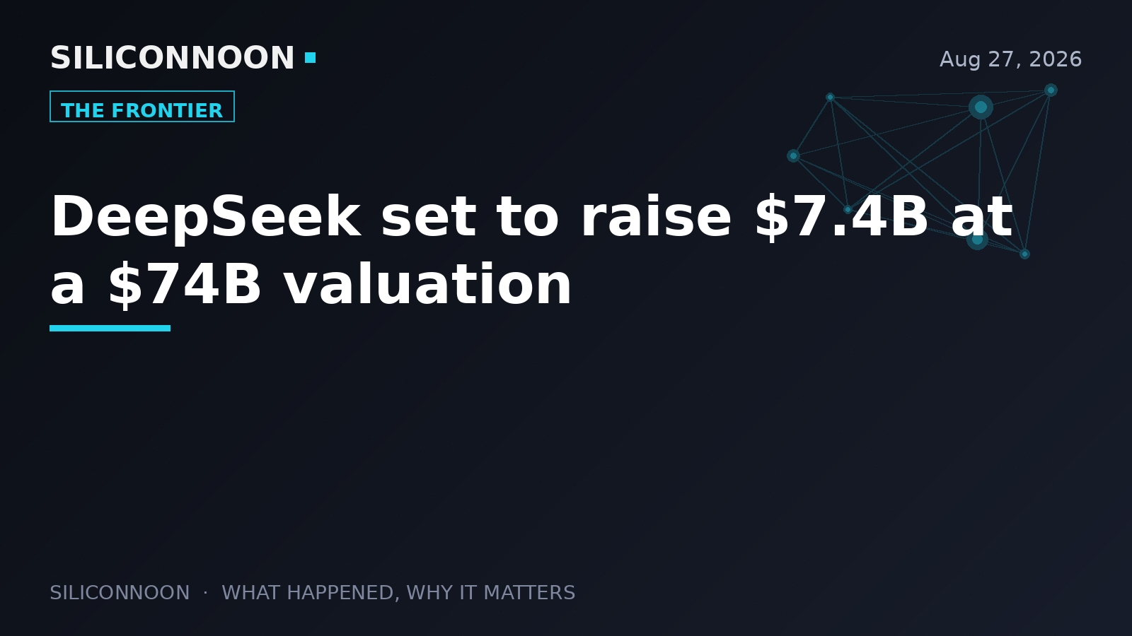 DeepSeek set to raise $7.4B at a $74B valuation