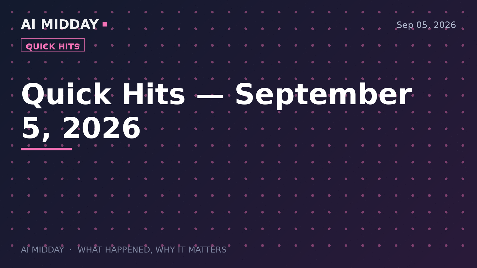 Quick Hits — September 5, 2026