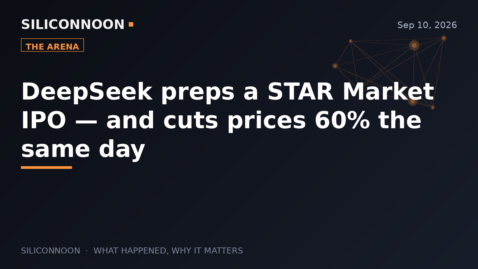 DeepSeek preps a STAR Market IPO — and cuts prices 60% the same day