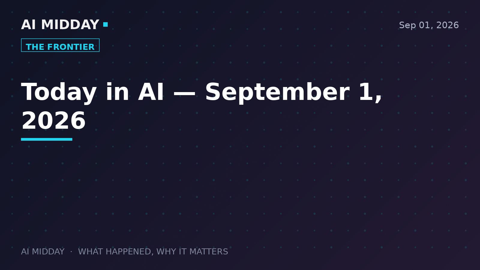 Today in AI — September 1, 2026