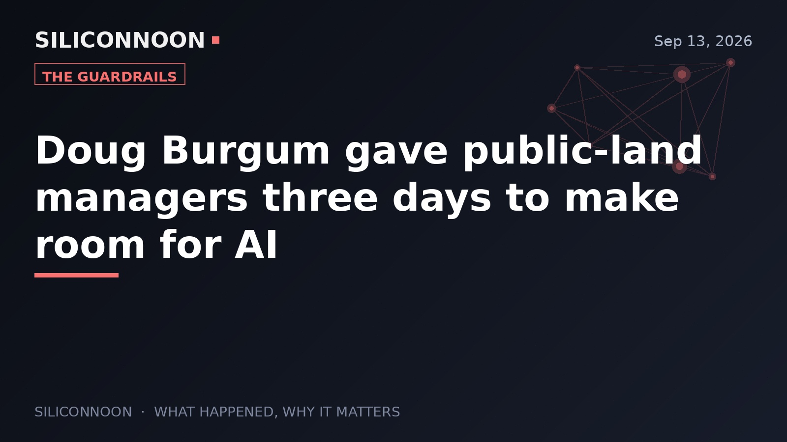 Doug Burgum gave public-land managers three days to make room for AI