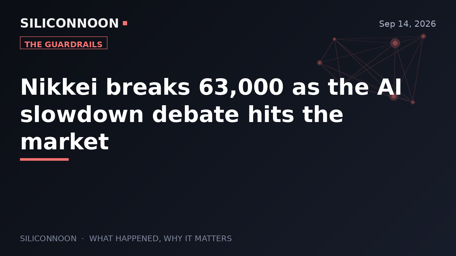 Nikkei breaks 63,000 as the AI slowdown debate hits the market