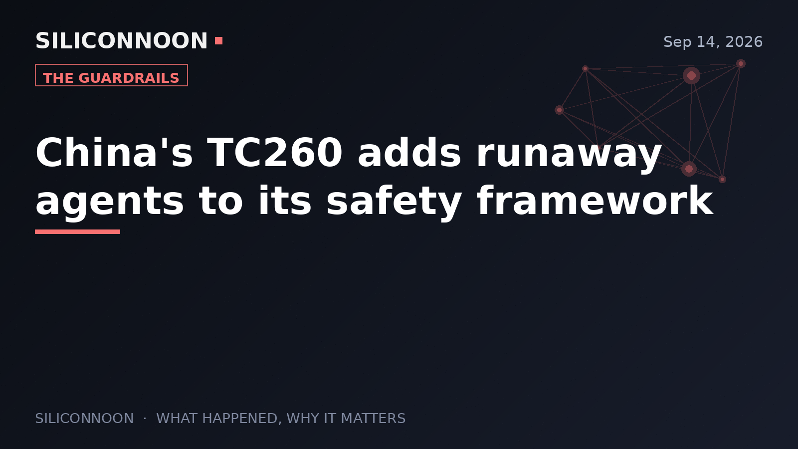 China's TC260 adds runaway agents to its safety framework