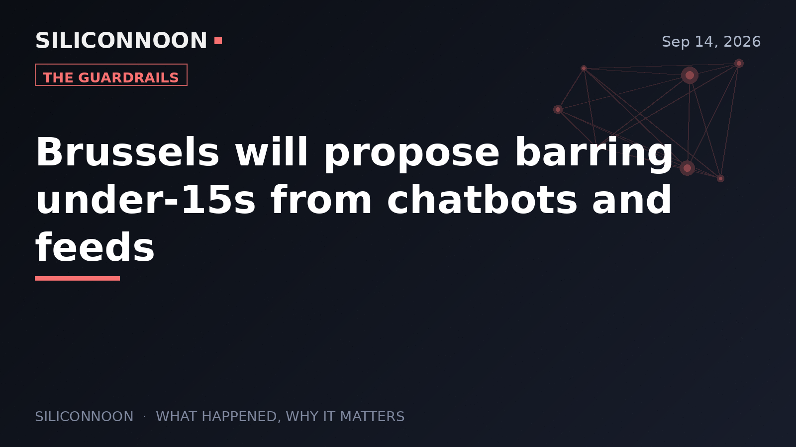 Brussels will propose barring under-15s from chatbots and feeds