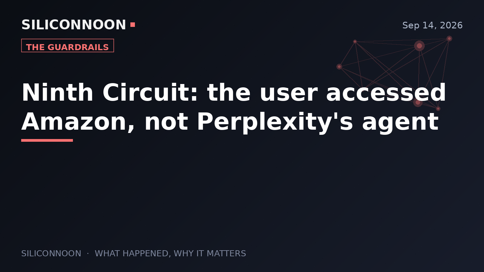 Ninth Circuit: the user accessed Amazon, not Perplexity's agent