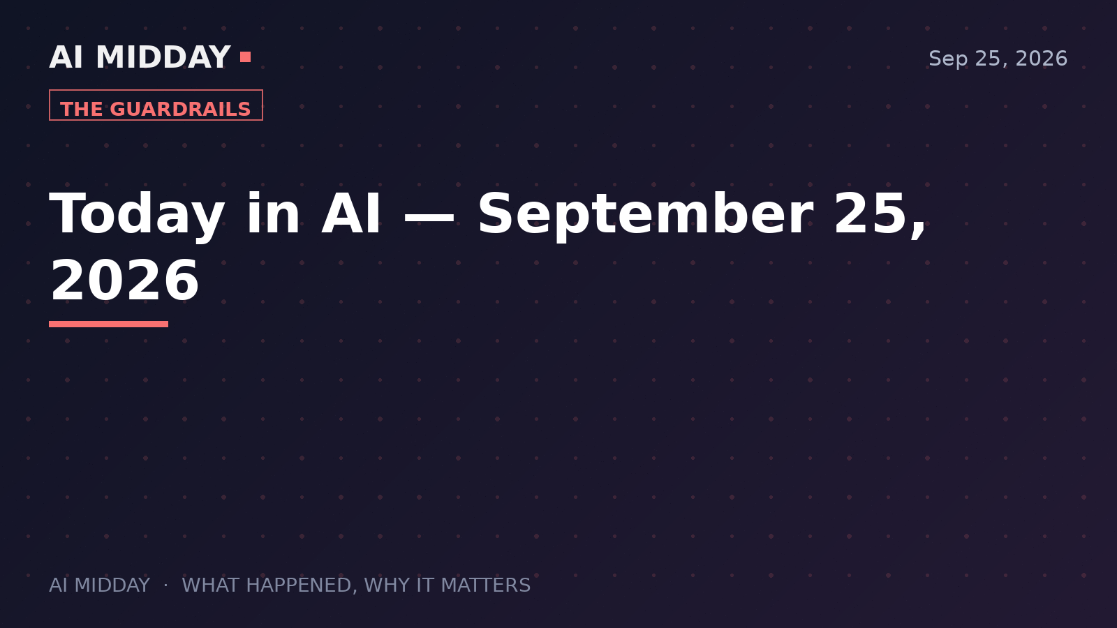 Today in AI — September 25, 2026