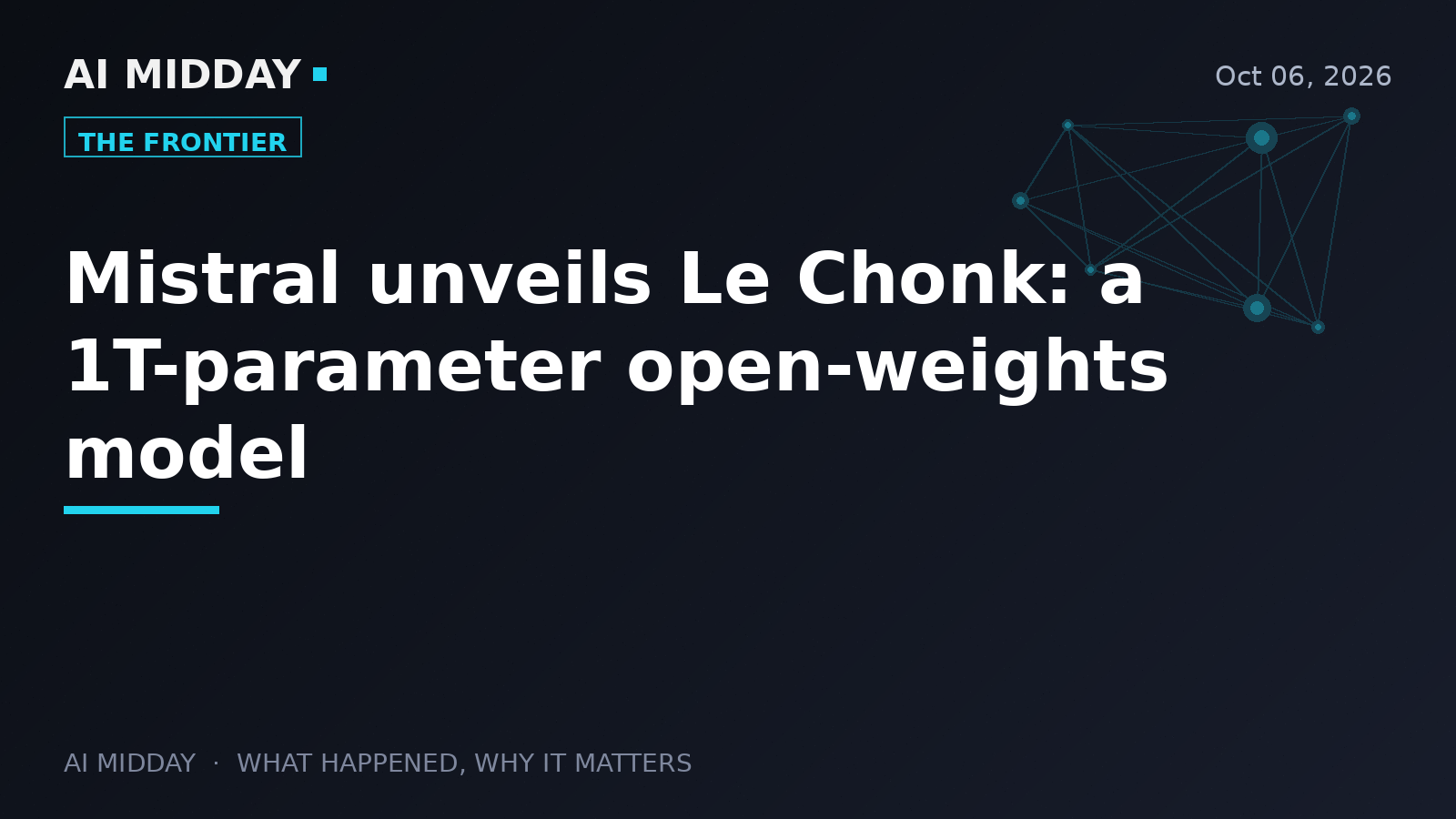 Mistral unveils Le Chonk: a 1T-parameter open-weights model