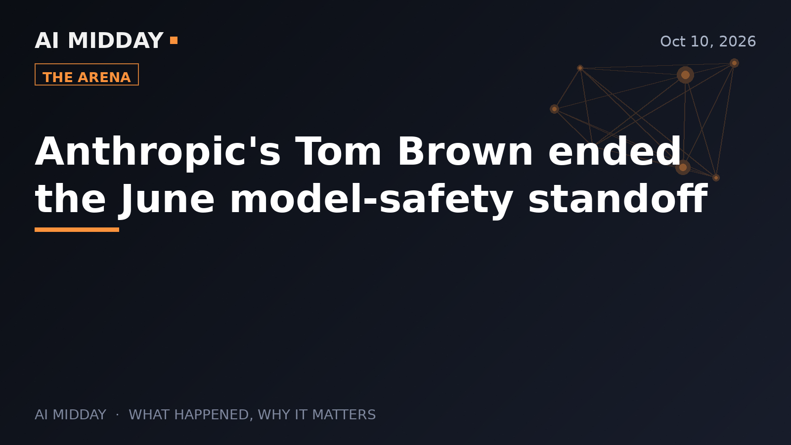 Anthropic's Tom Brown ended the June model-safety standoff