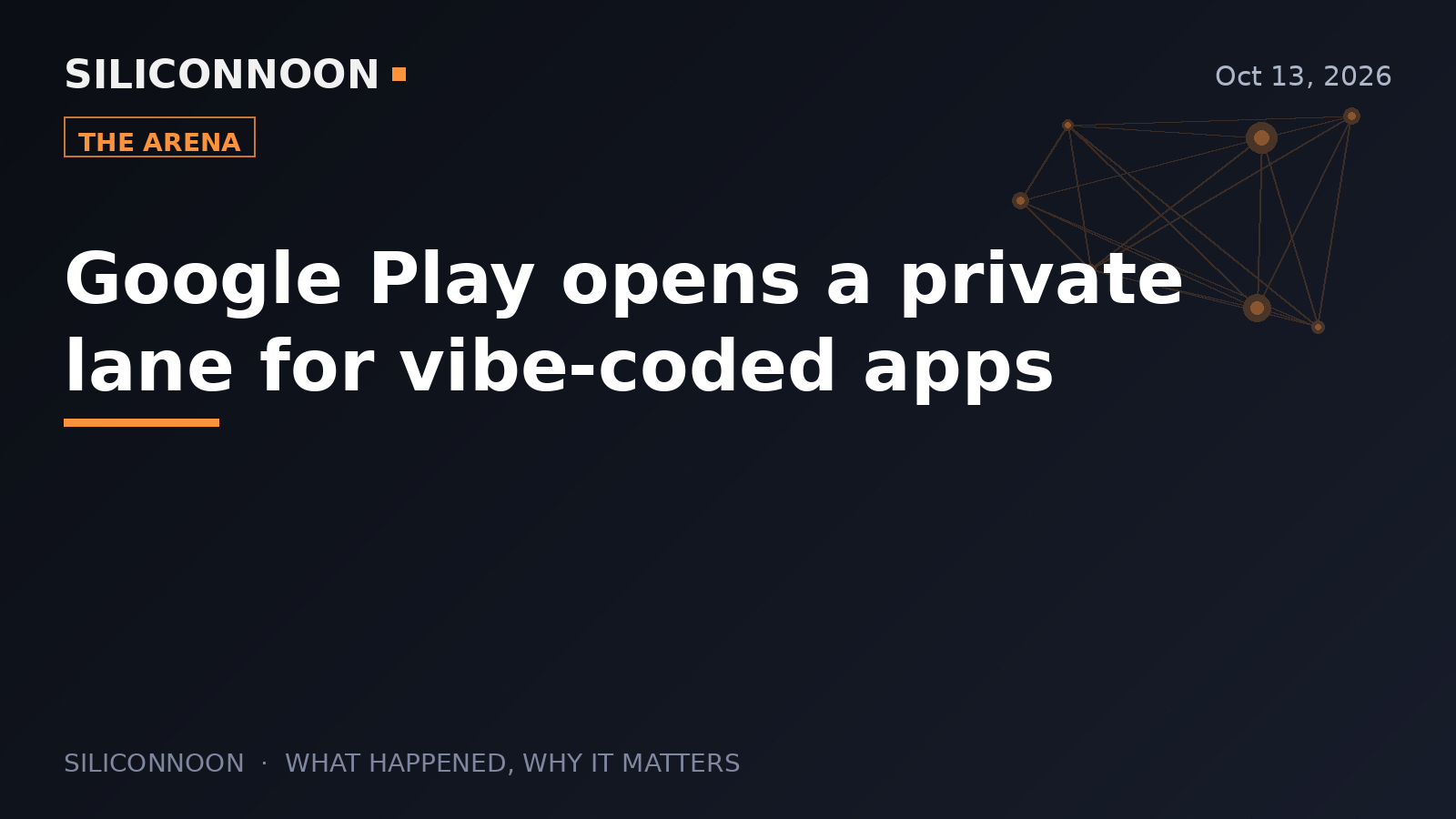 Google Play opens a private lane for vibe-coded apps