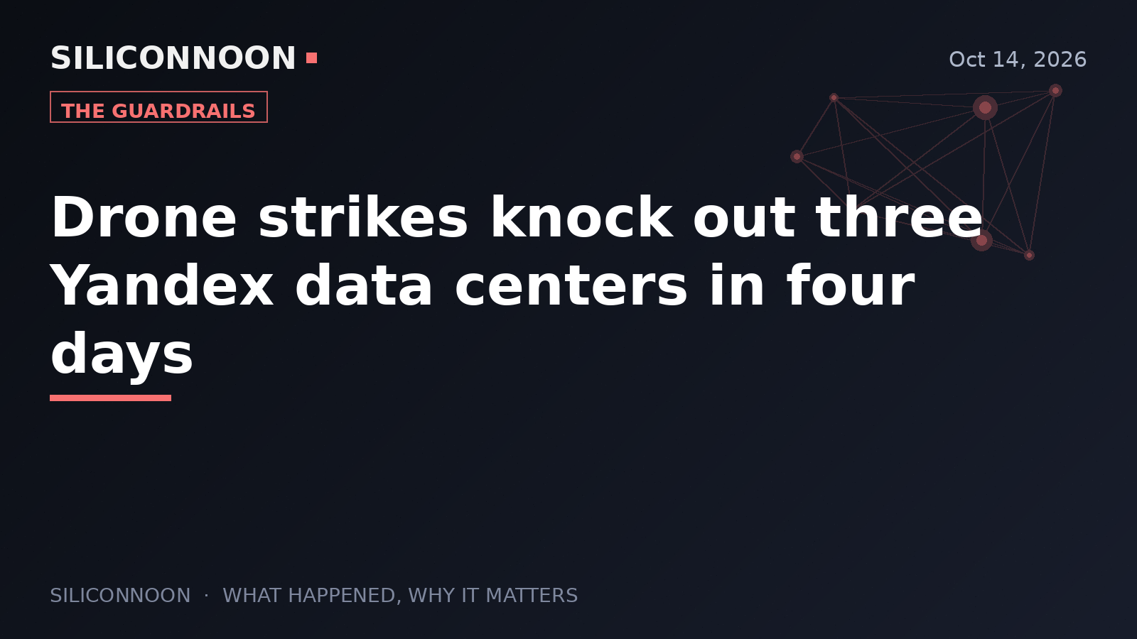 Drone strikes knock out three Yandex data centers in four days