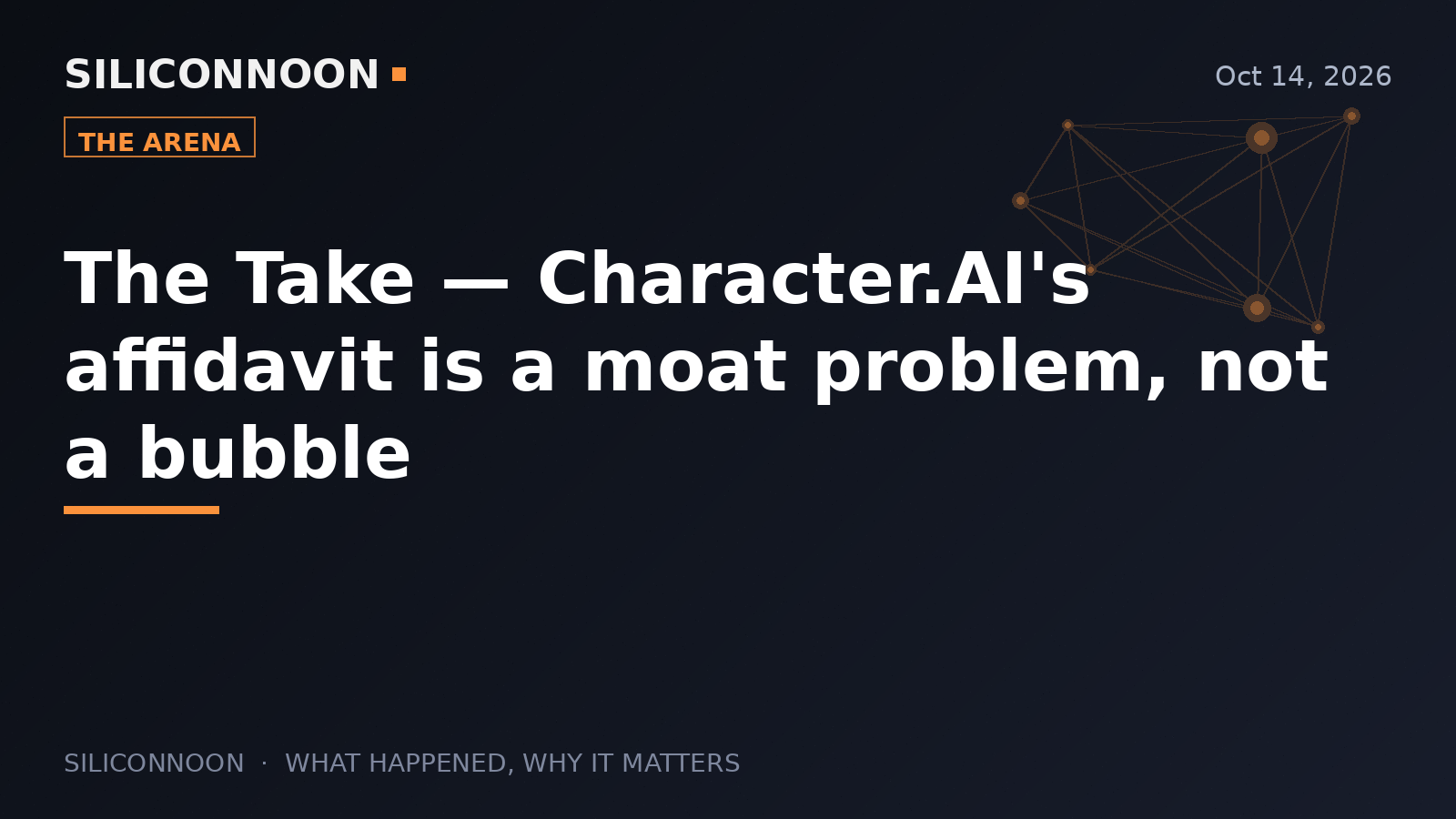 The Take — Character.AI's affidavit is a moat problem, not a bubble