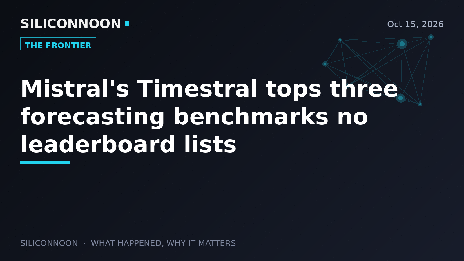 Mistral's Timestral tops three forecasting benchmarks no leaderboard lists