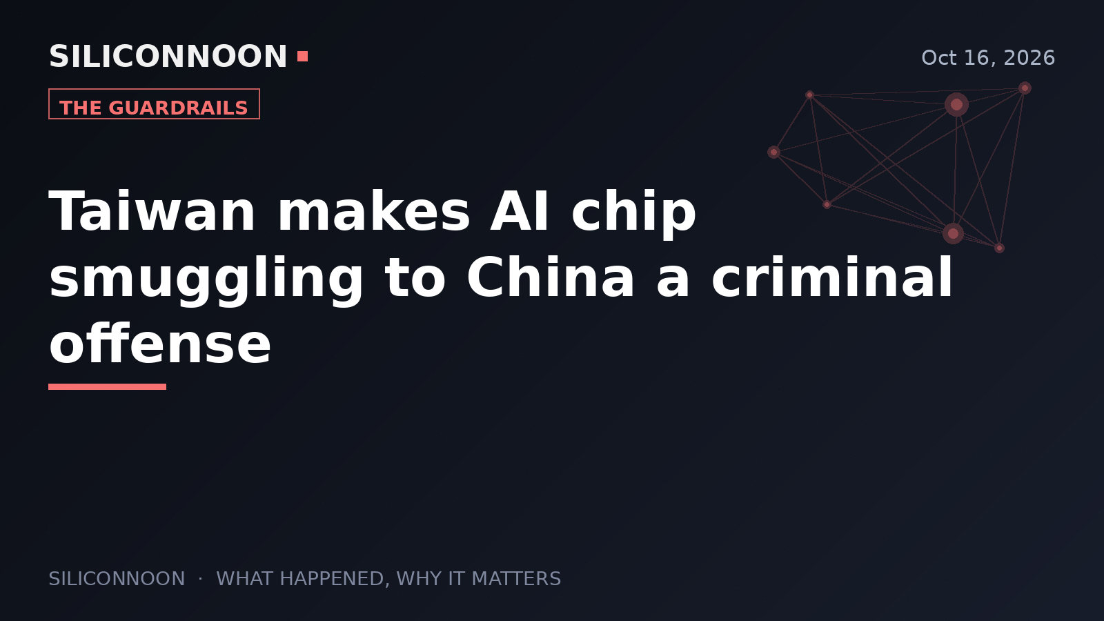 Taiwan makes AI chip smuggling to China a criminal offense