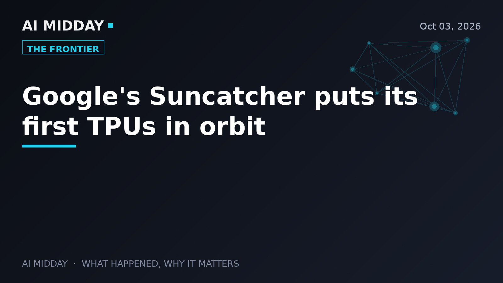 Google's Suncatcher puts its first TPUs in orbit