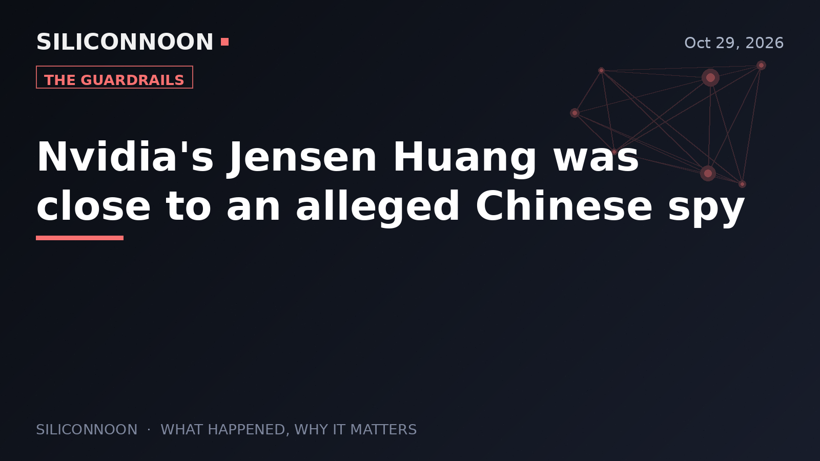 Nvidia's Jensen Huang was close to an alleged Chinese spy