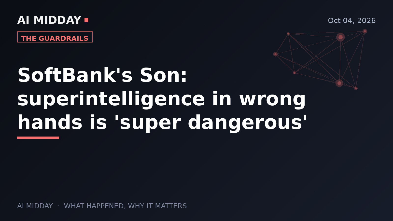 SoftBank's Son: superintelligence in wrong hands is 'super dangerous'