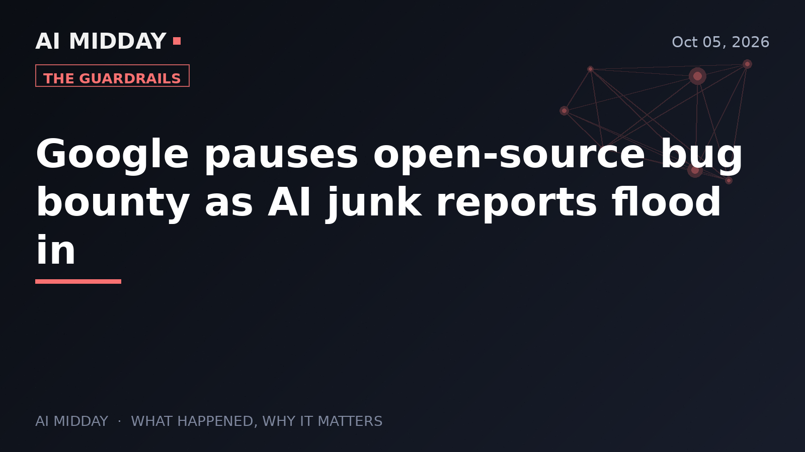 Google pauses open-source bug bounty as AI junk reports flood in