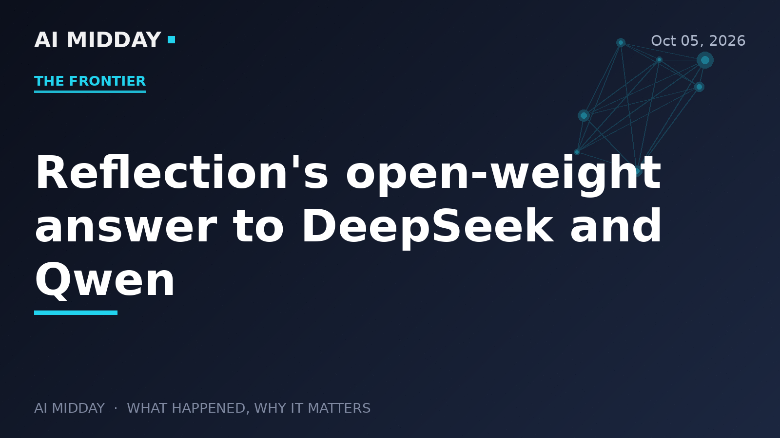 Reflection's open-weight answer to DeepSeek and Qwen