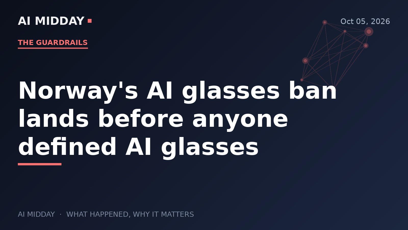 Norway's AI glasses ban lands before anyone defined AI glasses